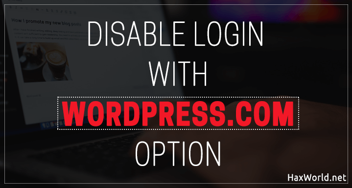 Disable WordPress.com login option -feature
