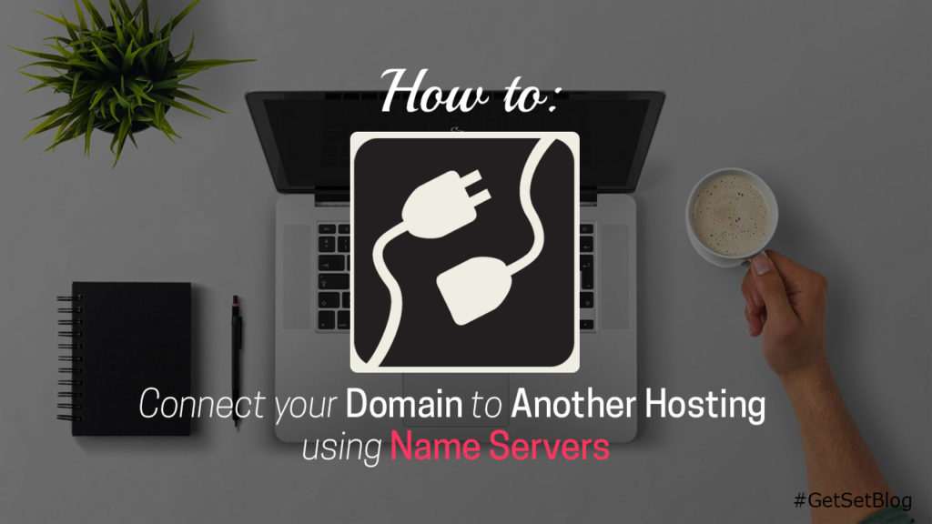Feature Image - Connect your Domain to Another Hosting service