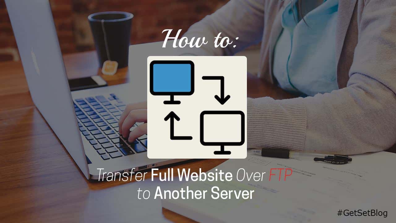 Transfer full website over FTP - Feature Image